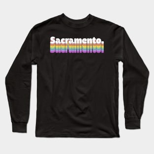 Sacramento, CA \/\/\/\ Retro Typography Design Long Sleeve T-Shirt